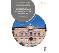 Idée nationale et architecture en Europe: Fin XVIIIe-XXIe siècle