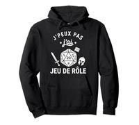Idée pour Geek Humour JDR D20 J’Peux Pas J’AI Jeu De Rôle Sweat à Capuche