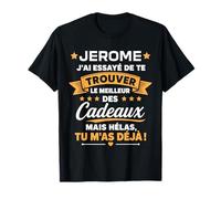 Idée Trouver Jerome Humour Prénom personnalisé Jerome T-Shirt