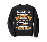 Idée Trouver rachid Humour Prénom personnalisé rachid Sweatshirt