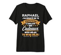 Idée Trouver Raphael Humour Prénom personnalisé Raphael T-Shirt Haut de Gamme