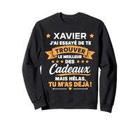 Idée Trouver Xavier Humour Prénom personnalisé Xavier Sweatshirt