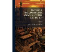 Ideen Zur Philosophie Der Geschichte Der Menscheit
