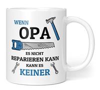 Idées cadeaux pour grand-père | Tasse avec inscription en allemand « Wenn Opa Es Nicht Reparieren Kann | Geschenk für Opa Geburtstag (330 ml (11oz))