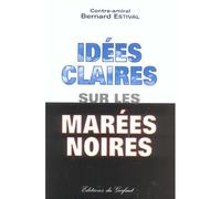 Idées Claires Sur Marées Noires