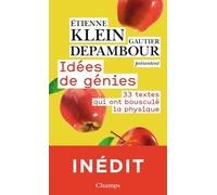 Idées de génies: 33 textes qui ont bousculé la physique