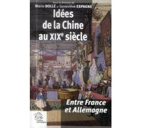 Idées de la Chine au XIXe siècle Entre France et Allemagne - LES INDES SAVANTES - Indes Savantes - broché - Essai