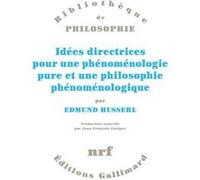 Idées directrices pour une phénoménologie pure et une philosophie phénoménologique Edmund Husserl (Auteur), Jean-François Lavigne (Traduction)