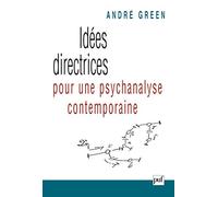 Idées directrices pour une psychanalyse contemporaine