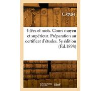 Idées et mots. Cours moyen et supérieur. Préparation au certificat d'études. 5e édition