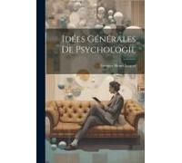 Idées Générales De Psychologie
