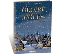 IDEES PLUS La gloire des aigles tome 1