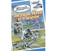 Idées Plus Une vie de dessin et d'aviation