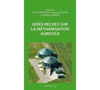 Idées reçues sur la méthanisation agricole - Aude Dziebowski - Cavalier Bleu Eds - broché - Essai