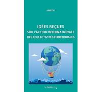 Idées reçues sur l'action internationale des collectivités terriroriales