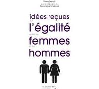 Idées Reçues Sur L'égalité Entre Les Femmes Et Les Hommes