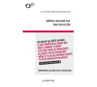 Idées reçues sur les avocats - Conseil National des Barreaux - Cavalier Bleu Eds - broché - Etude