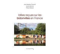 Idées Reçues Sur Les Bidonvilles En France