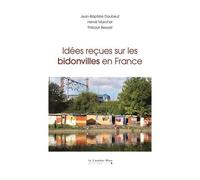 Idées Reçues Sur Les Bidonvilles En France