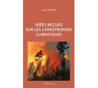 Idées reçues sur les catastrophes climatiques