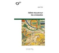 Idées Reçues Sur Les Croisades