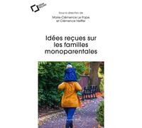 Idées reçues sur les familles monoparentales