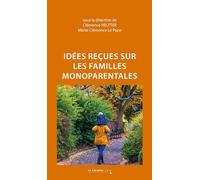 Idées reçues sur les familles monoparentales: 2e édition