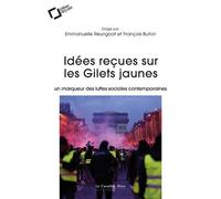 Idées reçues sur les Gilets jaunes: Un marqueur des luttes sociales contemporaines