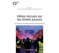 Idées reçues sur les Gilets jaunes: Un marqueur des luttes sociales contemporaines