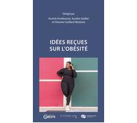 Idées reçues sur l'obésité - Annick Fontbonne - Cavalier Bleu Eds - broché - Essai