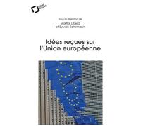 Idées Reçues Sur L'union Européenne