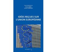 Idées reçues sur l'Union européenne 2e édition - Martial Libera - Cavalier Bleu Eds - broché - Essai