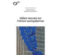 Idées reçues sur l'Union européenne - Martial Libera - Cavalier Bleu Eds - broché - Essai