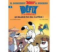 Idéfix et les Irréductibles Tome 3 - Ça balance pas mal à Lutèce !
