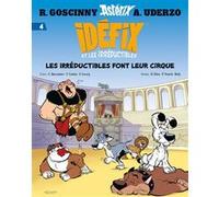 Idéfix Et Les Irréductibles Tome 4 - Les Irréductibles Font Leur Cirque