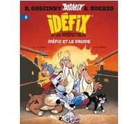 Idéfix et les Irréductibles Tome 5 - Idéfix et le Druide René Goscinny (Auteur), Albert Uderzo (Auteur), Philippe Fenech (Dessinateur), Matthieu Choquet (Auteur)