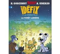 Idéfix et les Irréductibles Tome 6 - La forêt lumière René Goscinny (Auteur), Albert Uderzo (Auteur), Jean Bastide (Dessinateur)