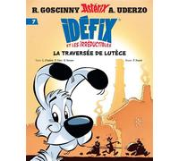 Idéfix et les Irréductibles Tome 7 - La traversée de Lutèce - René Goscinny - Albert Rene - broché - Bande dessinée