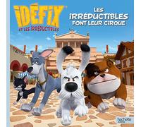 Idéfix - Les Irréductibles font leur cirque