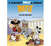 Idefix und die Unbeugsamen 04 : So ein Theater ! – Egmont Verlag