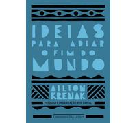 Ideias Para Adiar o Fim do Mundo (Em Portugues do Brasil)