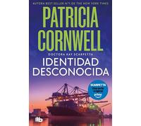 Identidad desconocida (Doctora Kay Scarpetta 10)