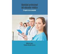Identidad Profesional Del Educador Médico: El Legado De Una Comunidad