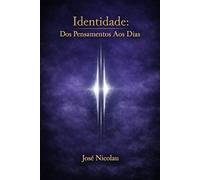 Identidade: Dos Pensamentos aos Dias