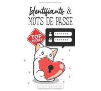 Identifiants et Mots de Passe: Offrez-vous ce carnet de mots de passe unique qui vous permettra de mettre à l’abri vos données confidentielles et ... sites au total. | 12.85X19.84 cm|110 pages