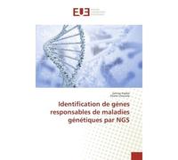 Identification de genes responsables de maladies genetiques par NGS - Zahraa Haidar - Universitaires Europeennes - broché - Etude