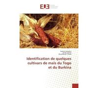 Identification de quelques cultivars de maïs du Togo et du Burkina - Sadate Amadou - Universitaires Europeennes - broché - Etude