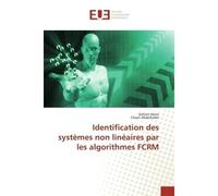 Identification des systèmes non linéaires par les algorithmes FCRM - Soltani MOEZ - Universitaires Europeennes - broché - Livre