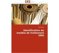 Identification du modèle de frottement GMS Grami, Said (Auteur)