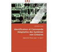 Identification Et Commande Adaptative Des Systèmes Non Linéaires